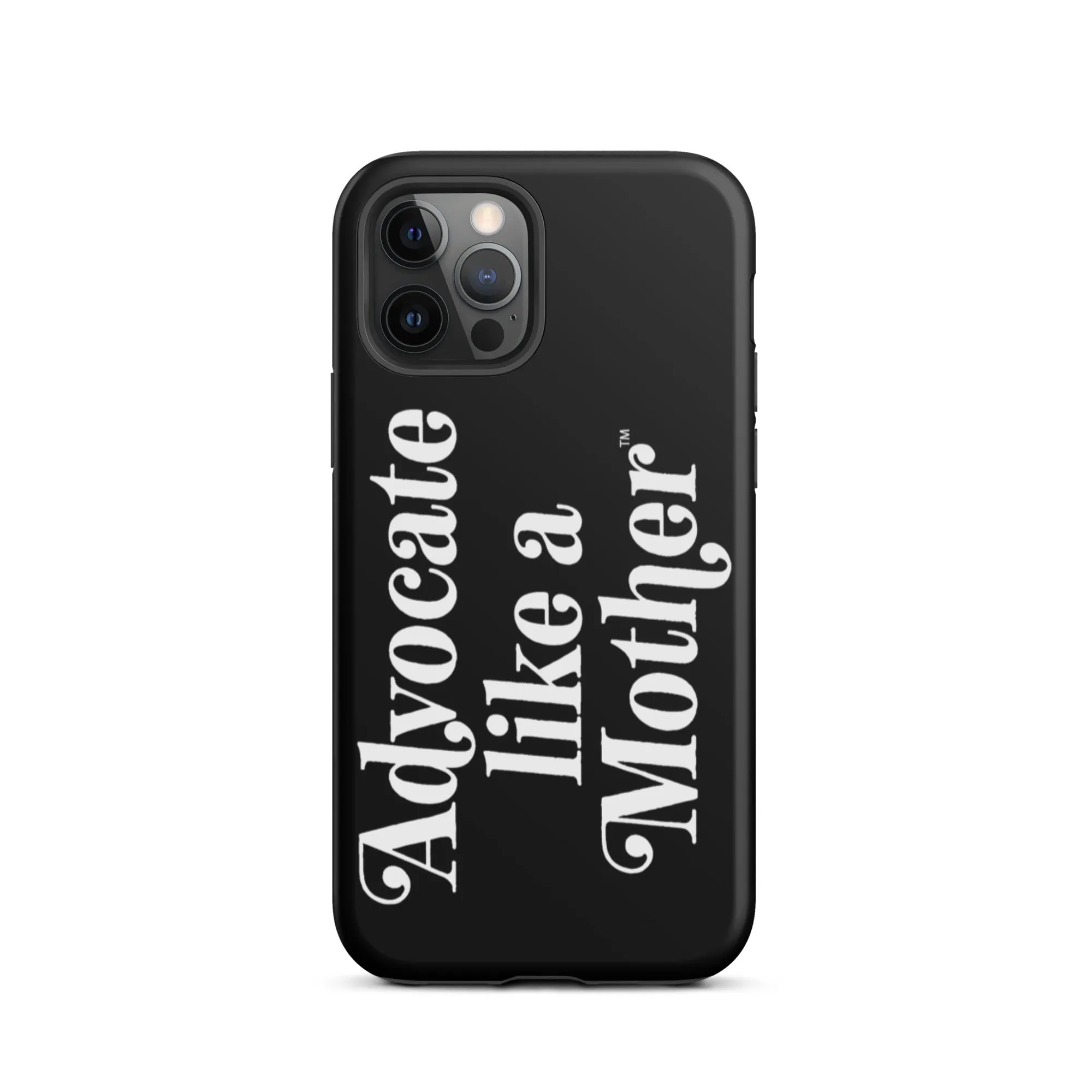 Advocate Like a Mother Black Tough Phone Case