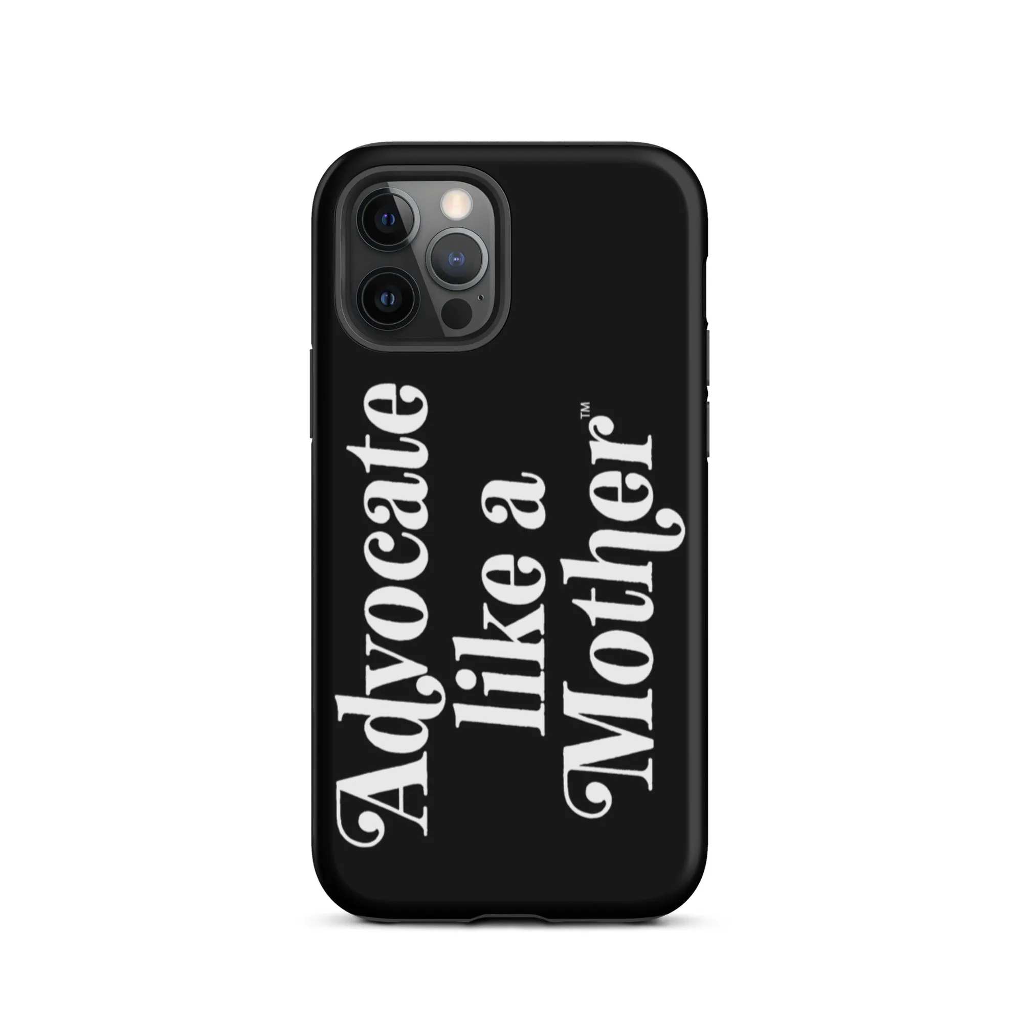 Advocate Like a Mother Black Tough Phone Case