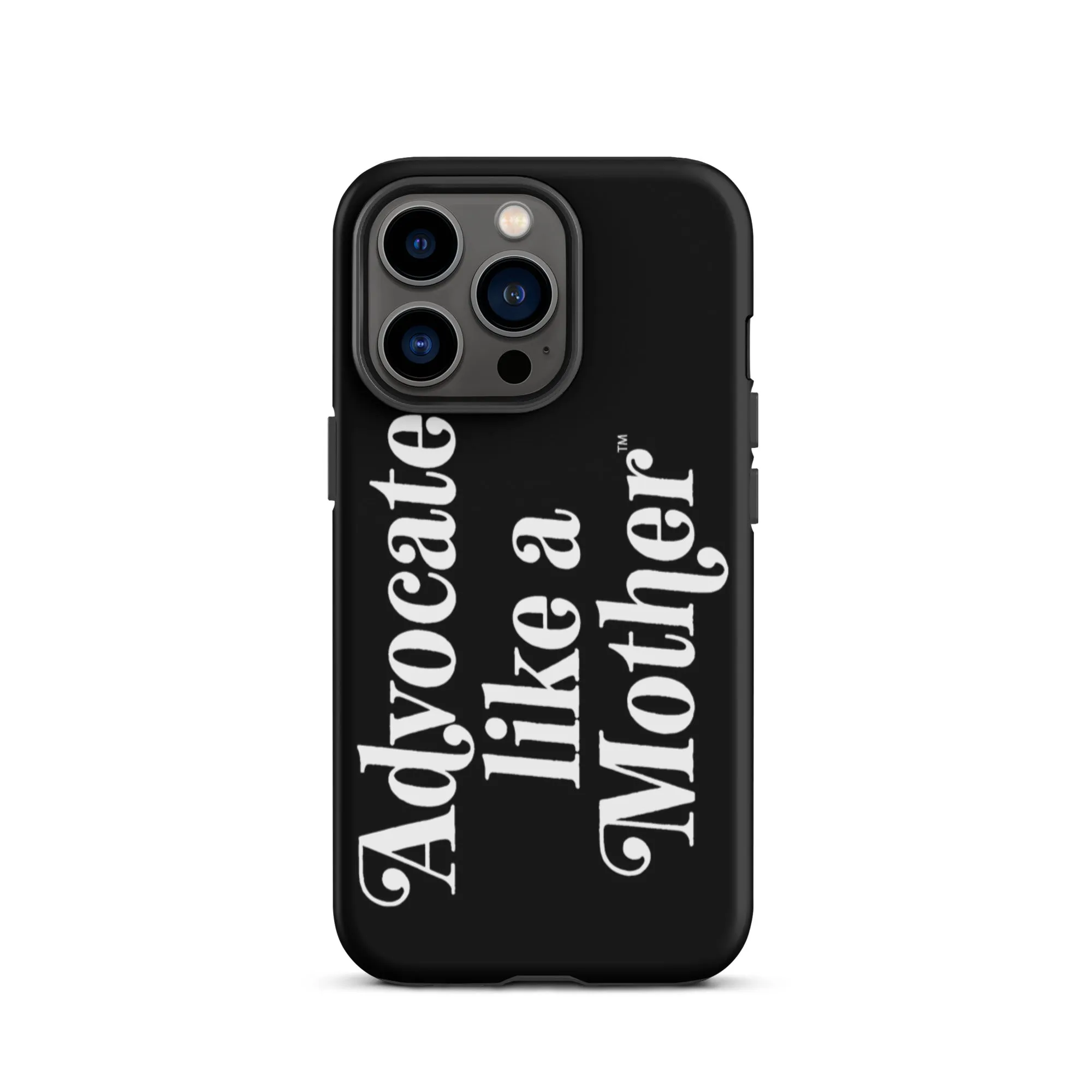 Advocate Like a Mother Black Tough Phone Case