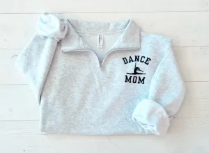 Dance Competition Mom Pullover Quarter Zip