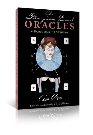 eBook: "The Playing Card Oracles, A Source Book for Divination," by Ana Cortez