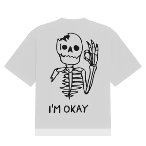I'm Okay T-Shirt
